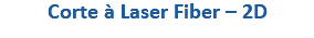 Corte à Laser Fiber – 2D 